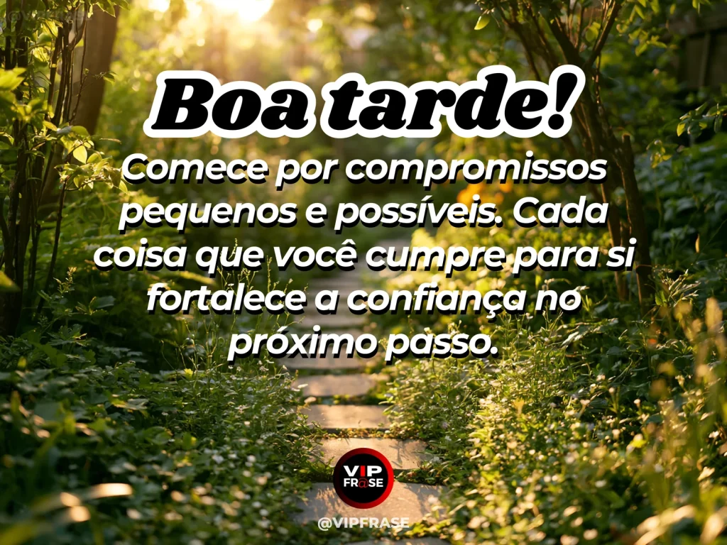 Frase de boa tarde sobre confiança, com pequenos degraus iluminados pela luz quente da tarde