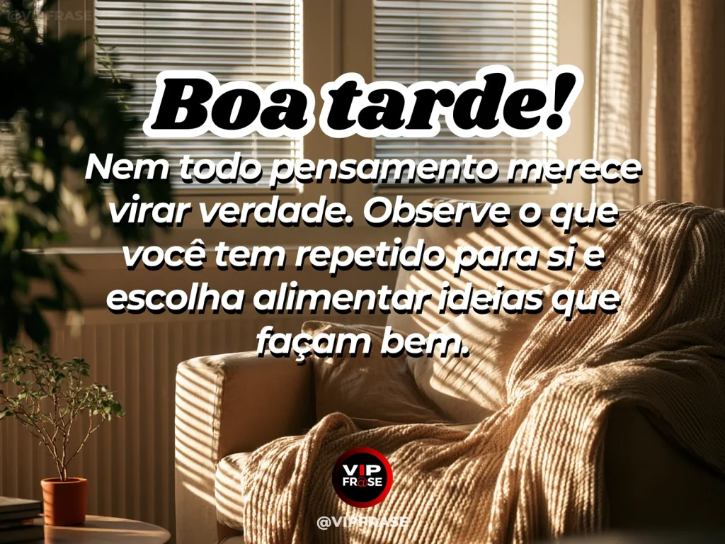 Mensagem de boa tarde sobre autoestima e reflexão, com pessoa contemplativa diante da janela.
