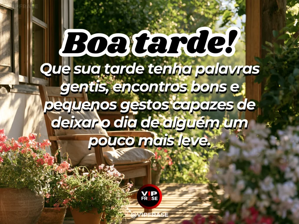 Mensagem de boa tarde sobre gentileza e carinho, com atmosfera leve e acolhedora.