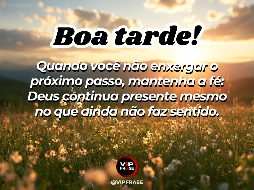 Frase de boa tarde sobre Deus e fé, com horizonte iluminado e atmosfera de confiança.