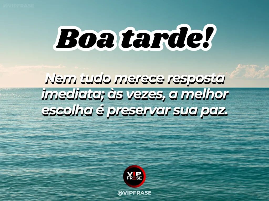 Frase de boa tarde sobre sabedoria e paz, com atmosfera tranquila e silenciosa.