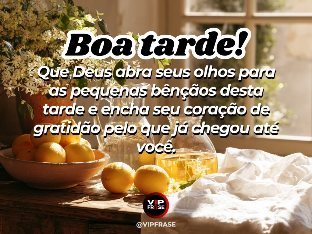 Mensagem de boa tarde sobre Deus e gratidão, com luz delicada e clima abençoado.