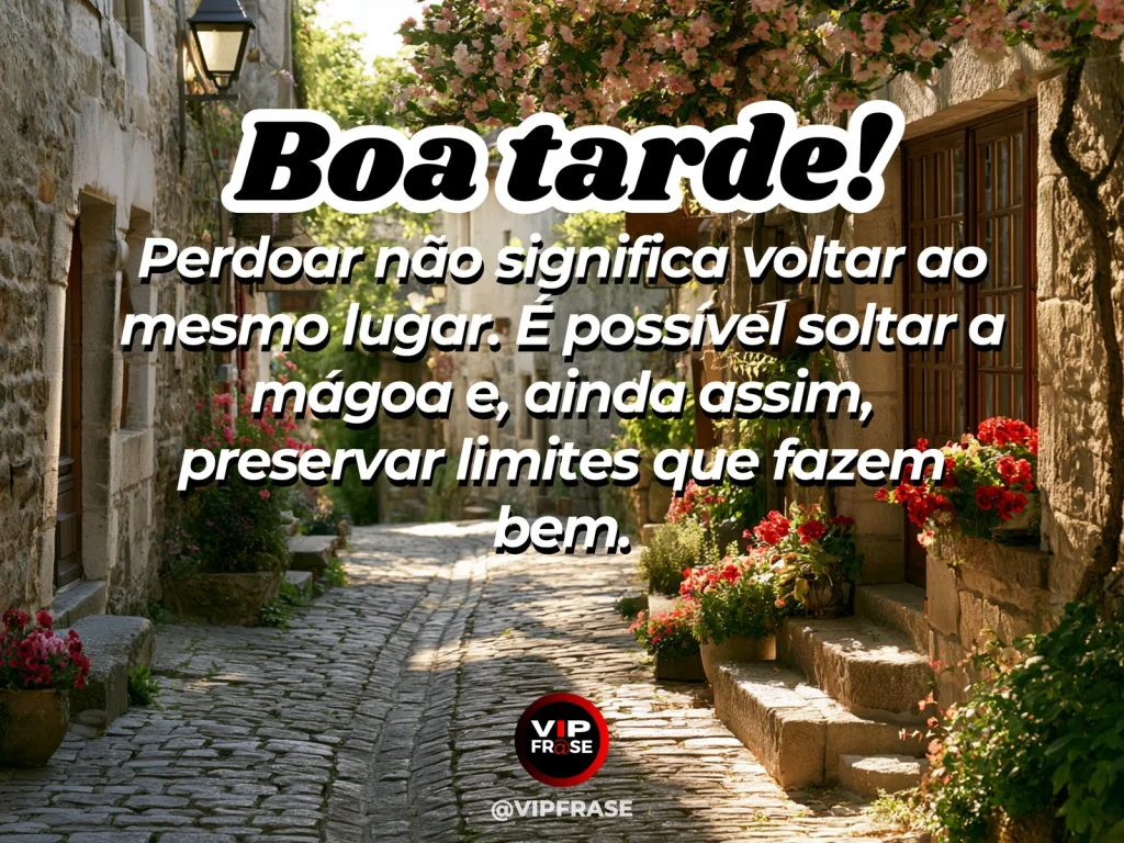 Frase de boa tarde sobre perdão e limites, com porta fechada e caminho seguindo adiante