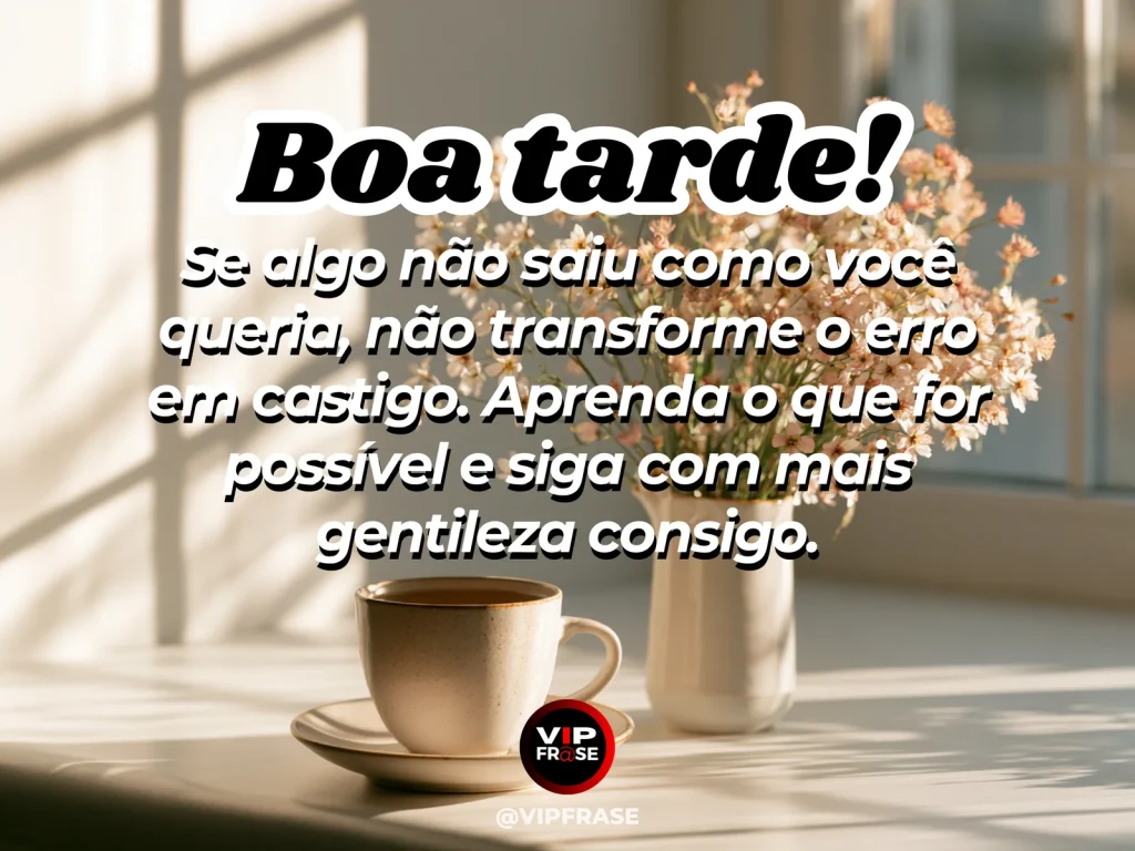 Mensagem de boa tarde sobre perdão e autoestima, com luz dourada suave entrando pela janela.