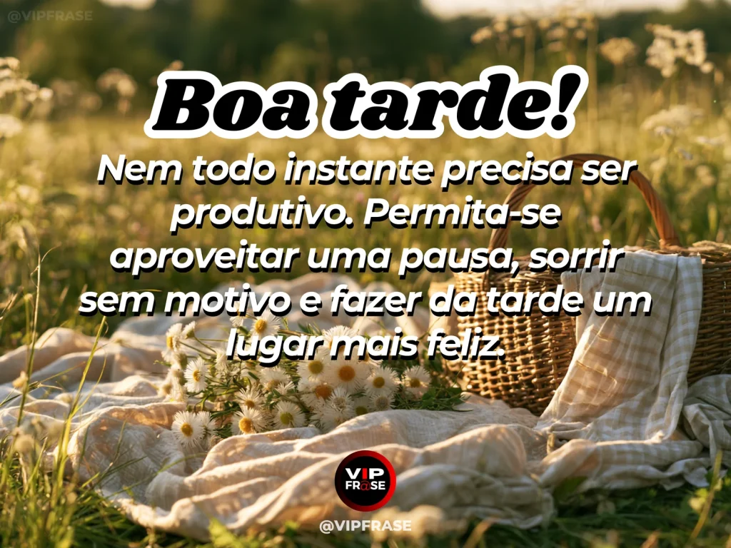 Mensagem de boa tarde sobre felicidade, com tarde leve e alegre.