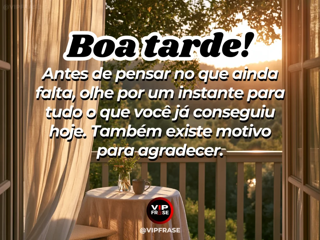 Mensagem de boa tarde sobre gratidão pelos avanços, com clima contemplativo e acolhedor.