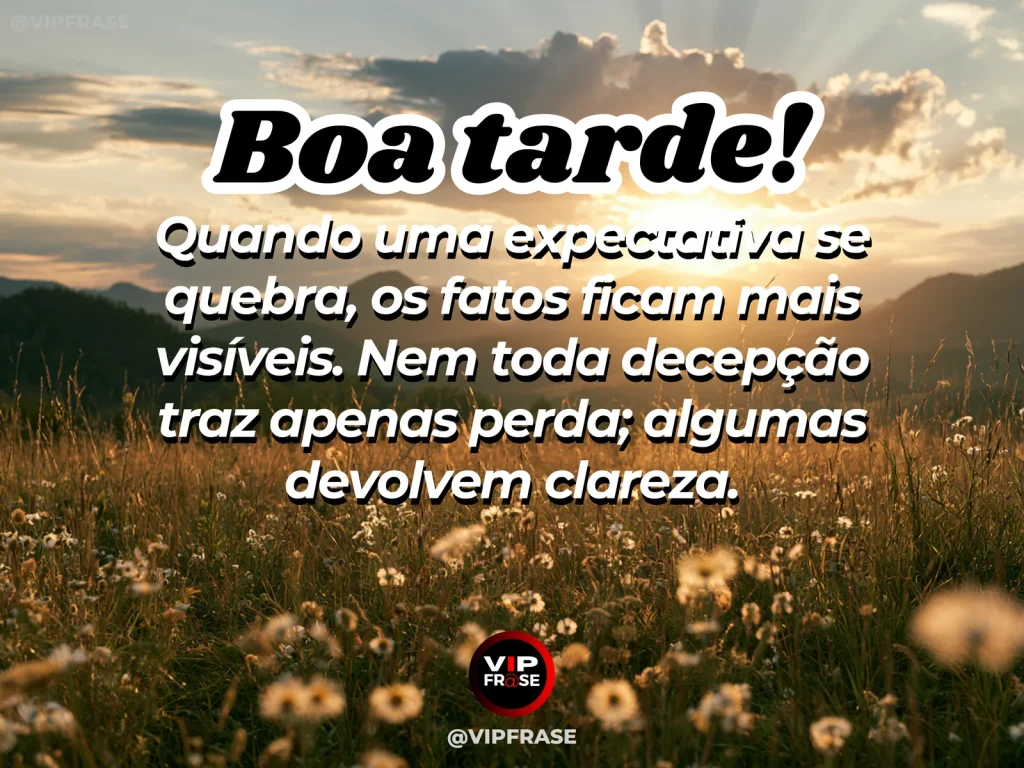 Frase de boa tarde sobre decepção e clareza, com nuvens se abrindo após a chuva