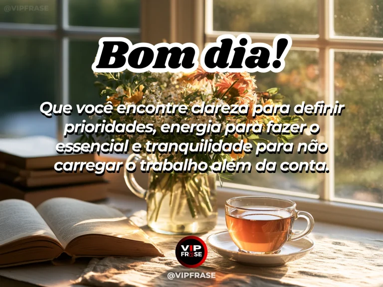 Mensagem de bom dia sobre trabalho, com escritório organizado e iluminado pela manhã.