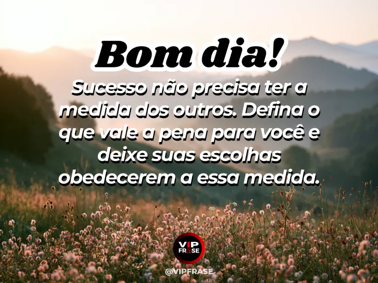 Frase de bom dia sobre sucesso e autoestima, com pessoa escolhendo seu próprio caminho ao amanhecer.