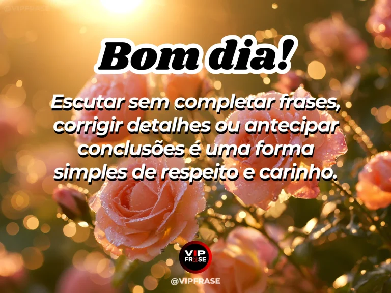 Frase de bom dia sobre escuta e carinho, com duas pessoas conversando pela manhã.