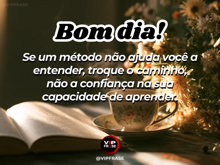 Frase de bom dia sobre estudo e confianca, com uma mesa de estudos iluminada pela manhã.