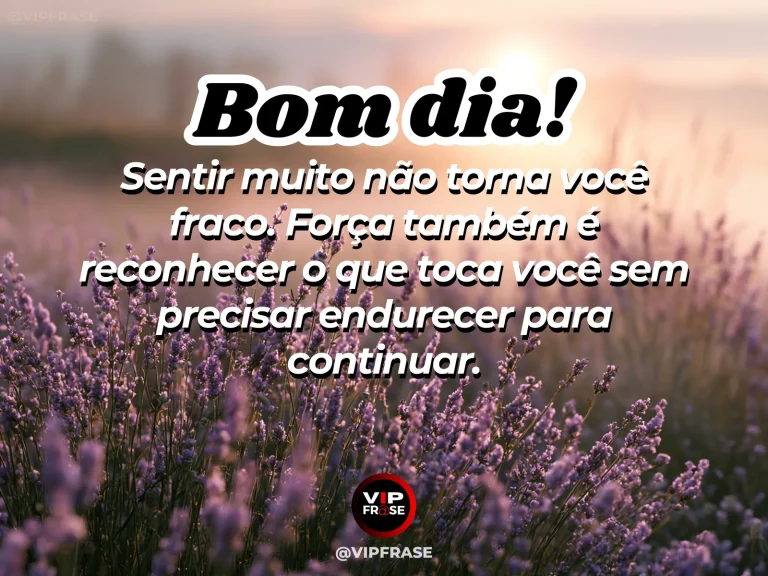 Frase de bom dia sobre forca, com uma flor delicada e firme sob a luz da manhã.