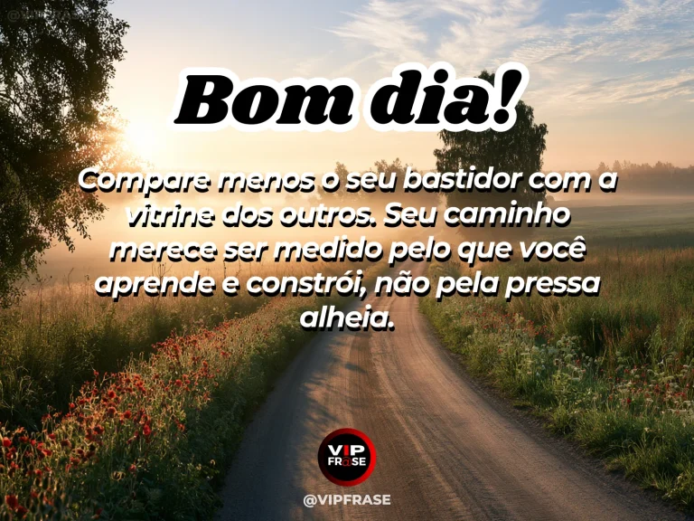 Mensagem de bom dia sobre evitar comparações, com caminhos diferentes em uma paisagem ao amanhecer.