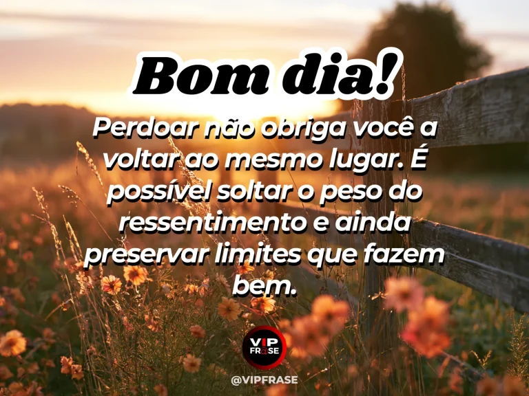 Mensagem de bom dia sobre perdão com limites, com ponte ficando para trás ao amanhecer