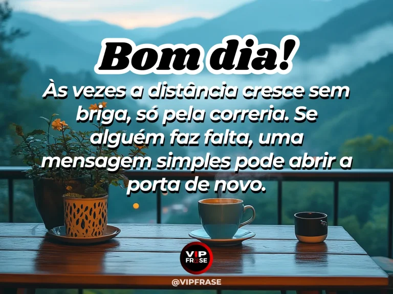 frase de bom dia sobre amizade e saudade, com celular, café e flores em clima delicado