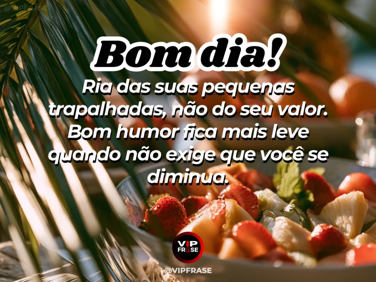 Frase de bom dia sobre autoestima e bom humor, com uma pequena trapalhada no café da manhã.