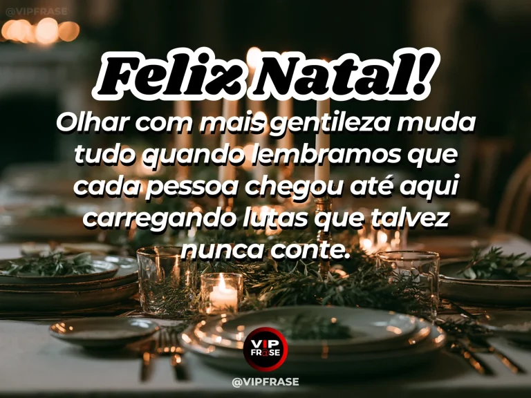 Frase de Natal sobre carinho, em cena natalina acolhedora e elegante.