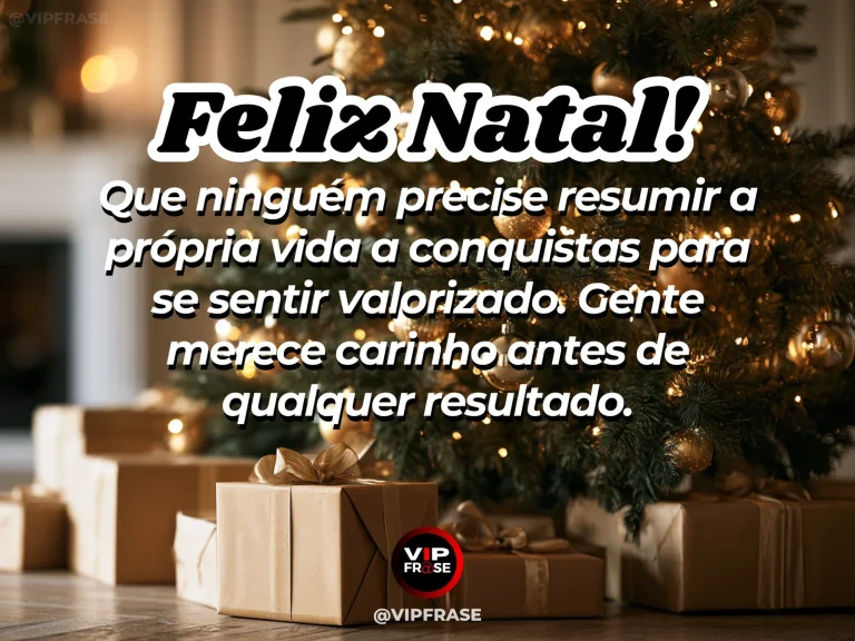 Frase de Natal sobre carinho, autoestima, em cena natalina acolhedora e elegante.