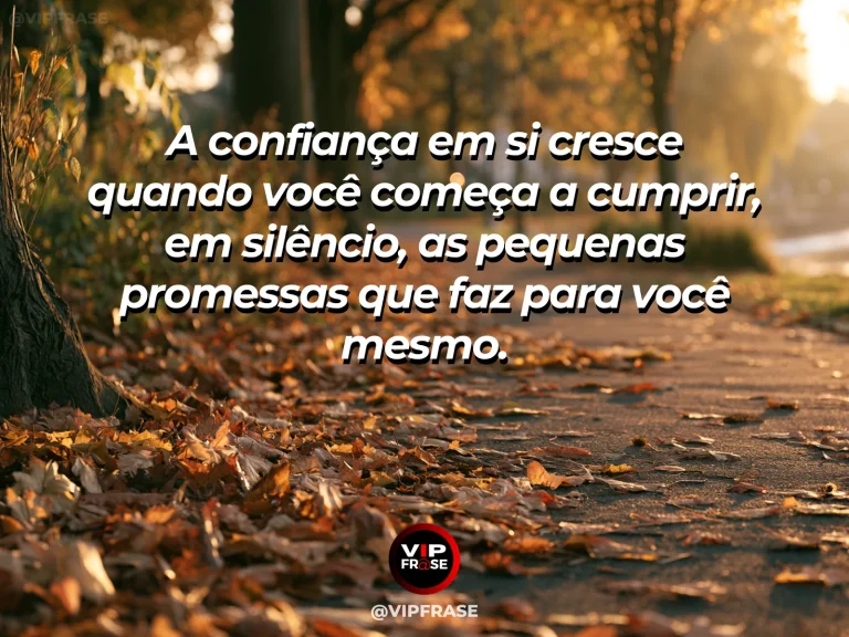 Frase reflexiva sobre confiança e autoestima com pessoa caminhando em calçada arborizada.