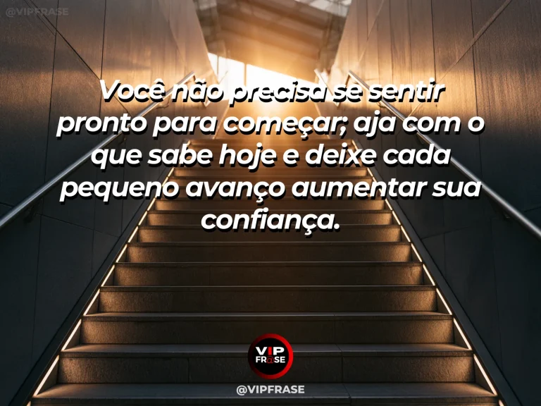 Frase motivacional sobre confiança com pessoa iniciando uma subida em escadaria.