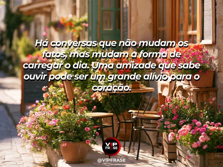 Mensagem de amizade sobre conversas que fazem bem à amizade, em cena de duas cadeiras próximas em cafeteria tranquila, com duas xícaras e luz aconchegante, sugerindo conversa que alivia.