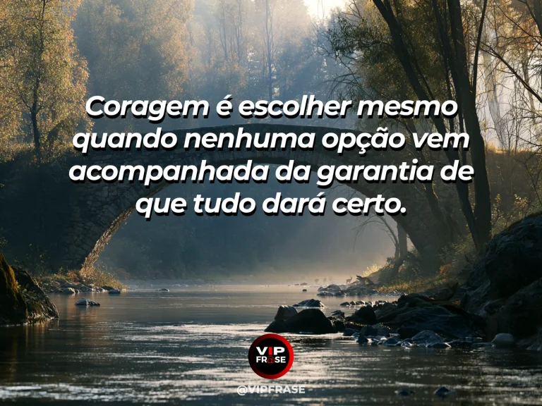 Frase reflexiva sobre coragem com ponte sobre vale verde e céu aberto.