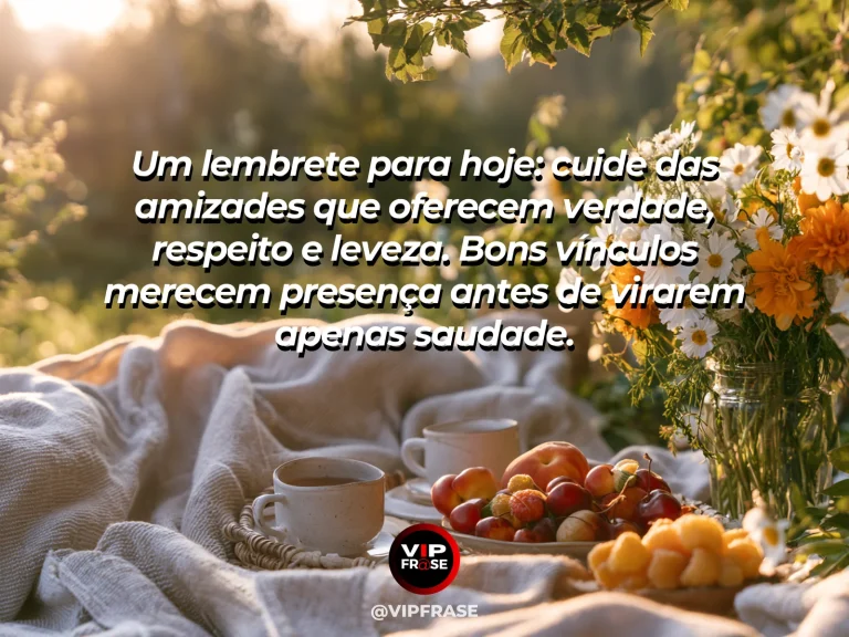 Mensagem de amizade sobre cuide das amizades que fazem bem à vida, em cena de duas plantas bem cuidadas junto à janela com regador e luz quente, sugerindo atenção antes que o tempo passe.
