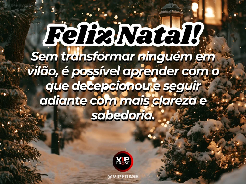 Frase de Natal sobre decepcao, sabedoria, em cena natalina acolhedora e elegante.
