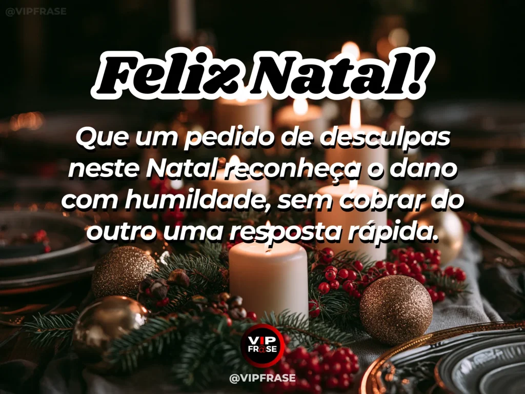Frase de Natal sobre pedir desculpas sem cobrança, com envelope fechado ao lado de vela e ramo natalino.