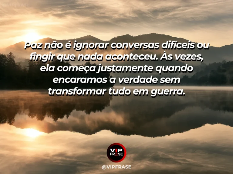 Mensagem reflexiva sobre paz com honestidade, com lago calmo refletindo céu claro entre montanhas verdes.