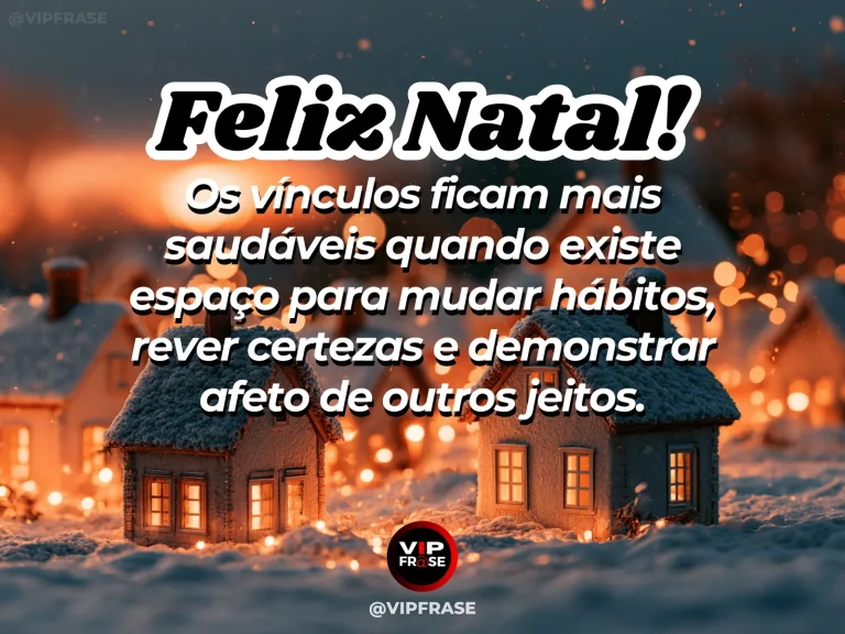Frase de Natal sobre familia, amor, em cena natalina acolhedora e elegante.
