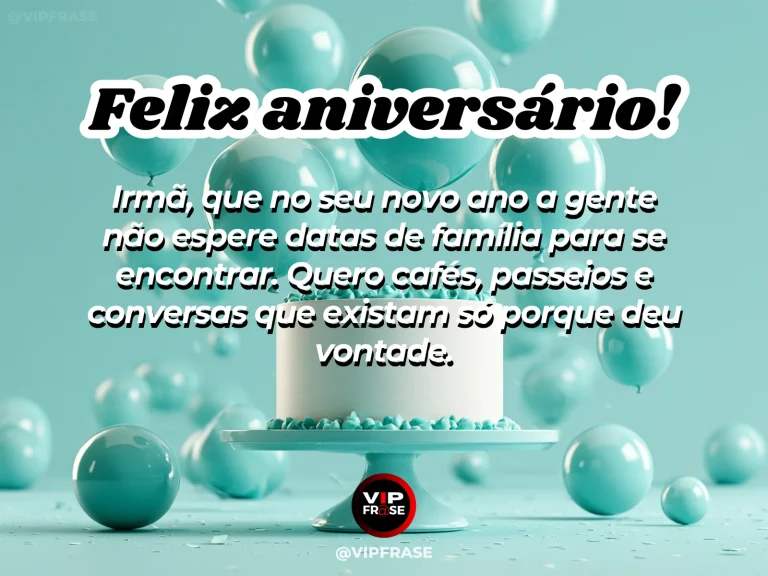 Mensagem de aniversário para irmã sobre encontros espontâneos, com duas irmãs conversando em um café