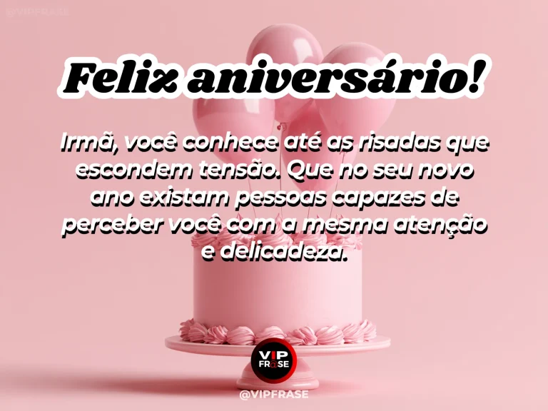 Mensagem emocionante de aniversário para irmã sobre atenção e acolhimento, com duas irmãs em momento íntimo