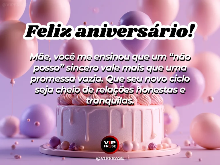 Mensagem de aniversário para mãe sobre sinceridade e confiança, com conversa tranquila