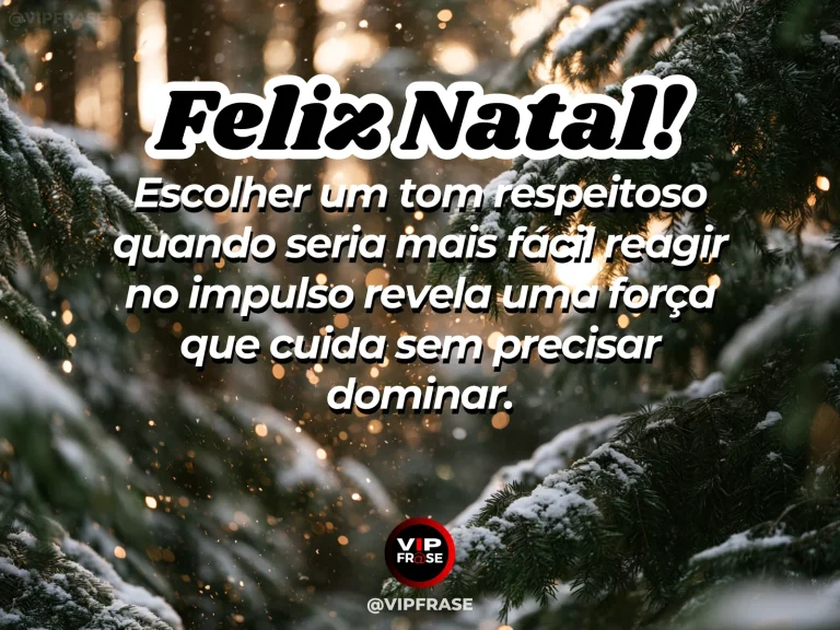 Frase de Natal sobre forca, em cena natalina acolhedora e elegante.