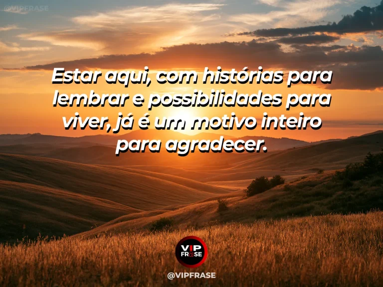 Frase de gratidão em cenário de horizonte amplo ao nascer do sol visto de um ponto elevado, transmitindo presença, história e possibilidades.
