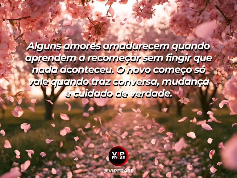 Mensagem de amor e recomeço, com clima esperançoso e delicado.