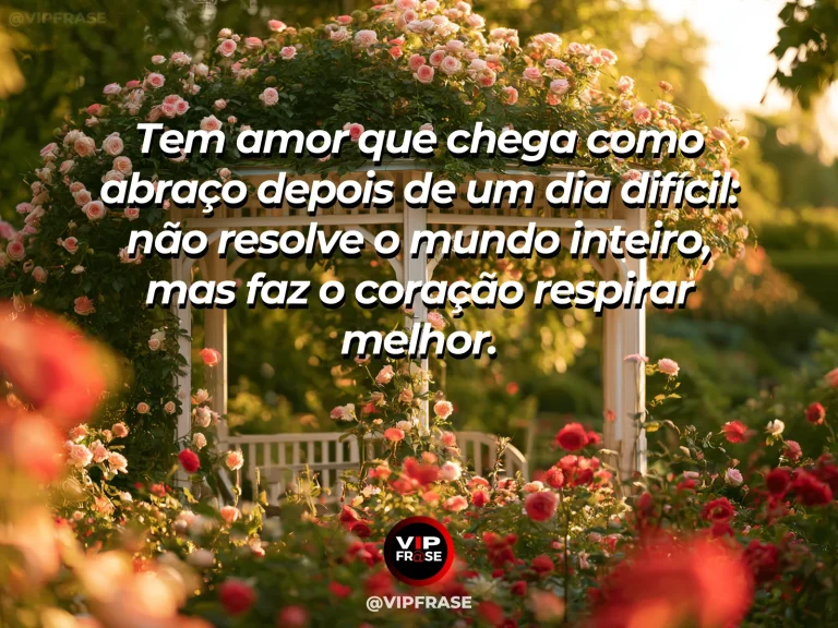 Frase de amor sobre acolhimento e conforto, com fundo quente e sereno.