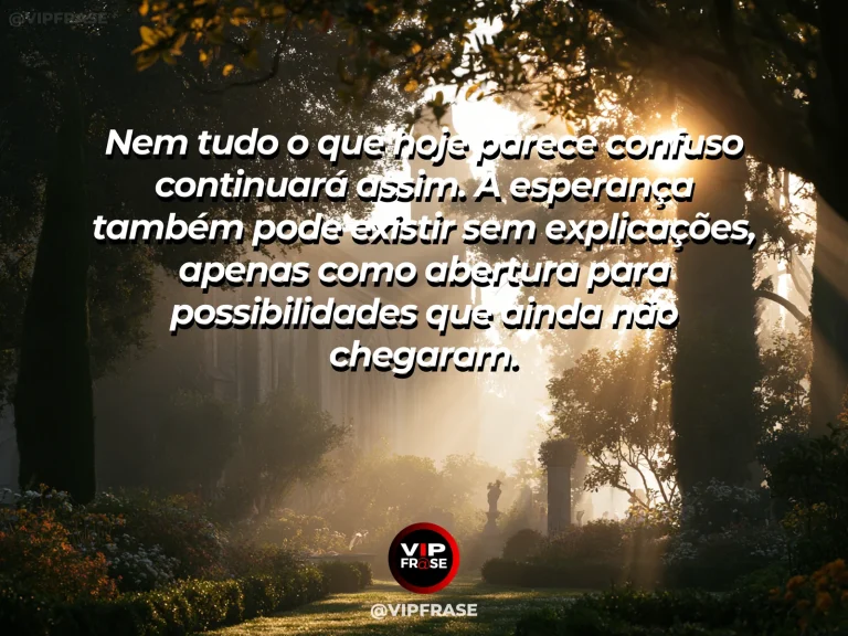 Mensagem reflexiva sobre esperança em meio à incerteza, com névoa se abrindo sobre vale verde com chegada da luz.