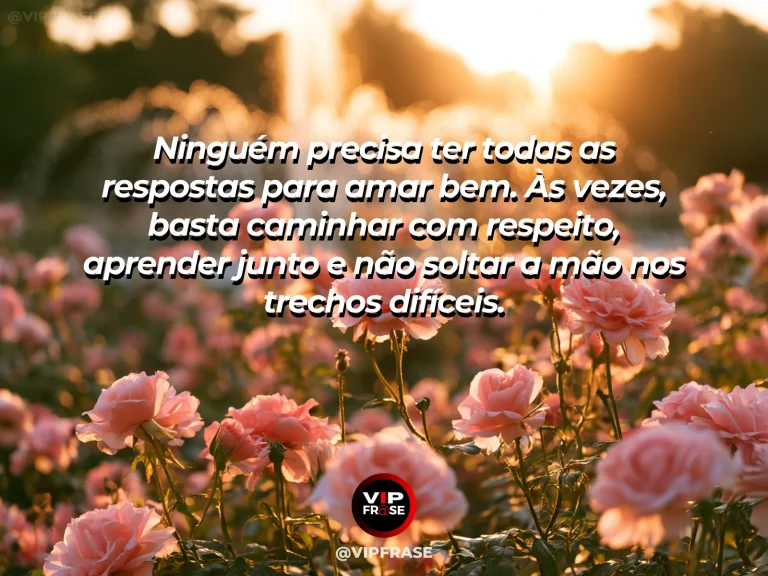 Mensagem de amor com cena romântica e acolhedora, sobre mensagem de amor sobre parceria, aprendizado mútuo e constância nas dificuldades.