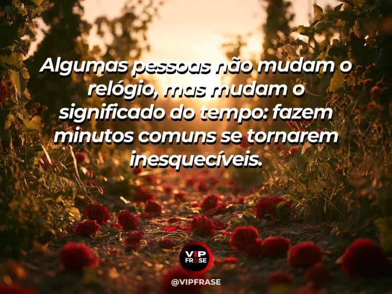 Mensagem de amor com cena romântica e acolhedora, sobre mensagem de amor sobre presença que transforma o tempo em algo inesquecível.