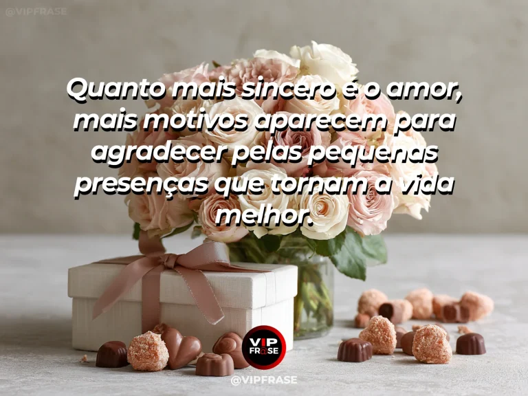 Mensagem de amor com cena romântica e acolhedora, sobre mensagem de amor sobre gratidão pelas presenças simples e sinceras da vida.