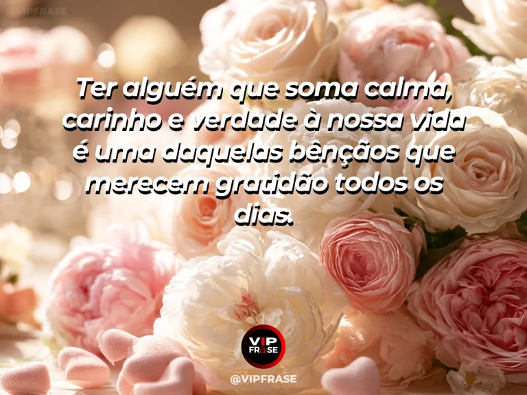 Mensagem de amor com cena romântica e acolhedora, sobre mensagem de amor sobre gratidão por um relacionamento que transmite calma e verdade.