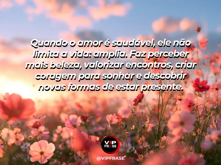 Mensagem inspiradora de amor, com visual aberto e cheio de beleza.