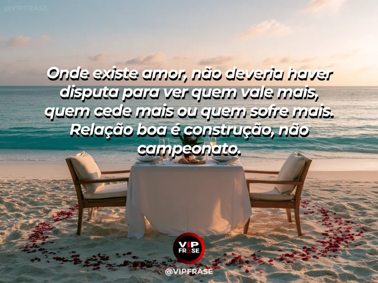 Mensagem de amor sobre construção conjunta, com visual equilibrado e sóbrio.