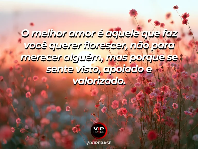 Frase de amor sobre apoio e florescimento, com fundo floral e luminoso.
