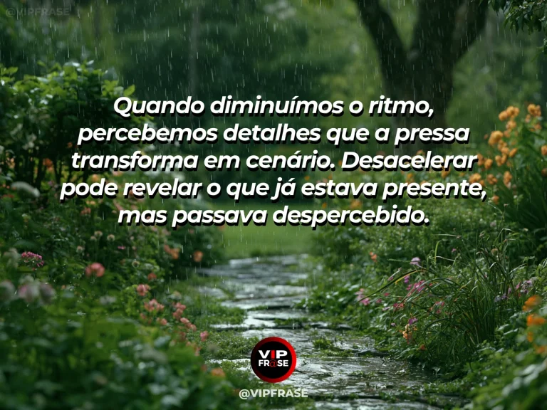 Mensagem reflexiva sobre desacelerar e perceber melhor, com trilha sinuosa em jardim botânico vibrante.