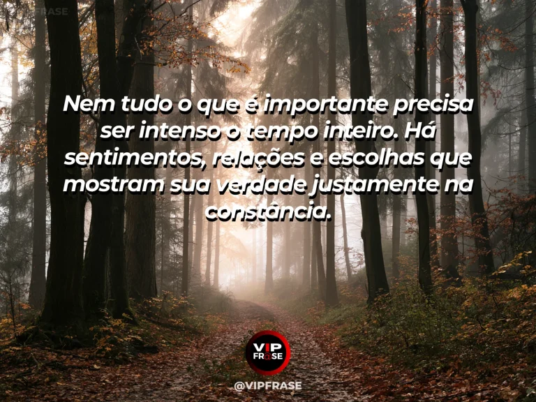 Mensagem reflexiva sobre constância e verdade, com interior minimalista com luz natural, planta e flores.