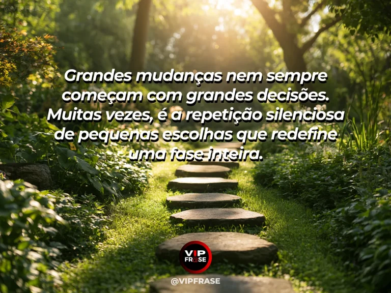 Mensagem reflexiva sobre pequenas escolhas e transformação, com pedras de caminho atravessando um jardim vivo em direção à luz.