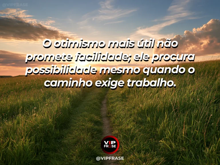 Frase reflexiva sobre otimismo, sabedoria com vinhedos verdes subindo uma colina sob céu luminoso.